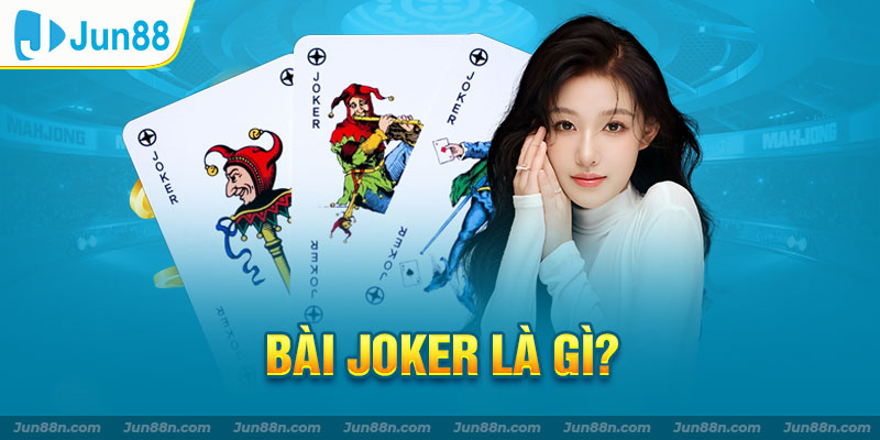 Bài Joker là gì?